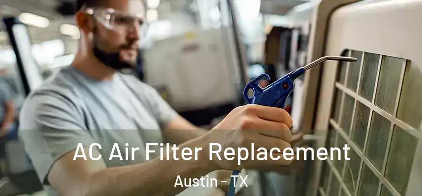  AC Air Filter Replacement Austin - TX