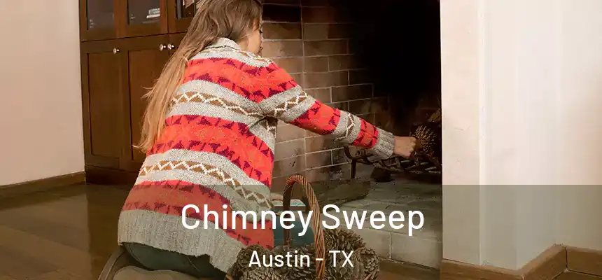 Chimney Sweep Austin - TX