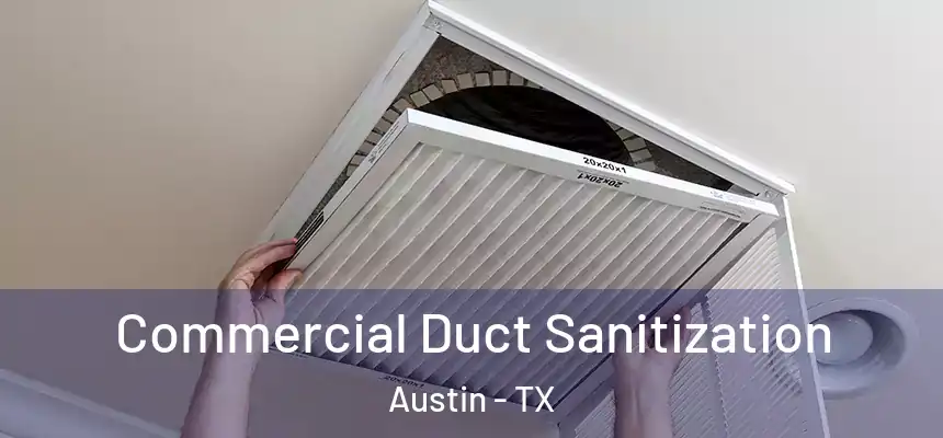 Commercial Duct Sanitization Austin - TX